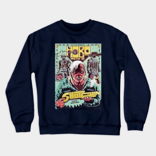 Hobo with a Shotgun Crewneck Sweatshirt